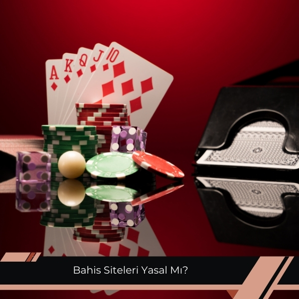 Bahis Siteleri Yasal Mı