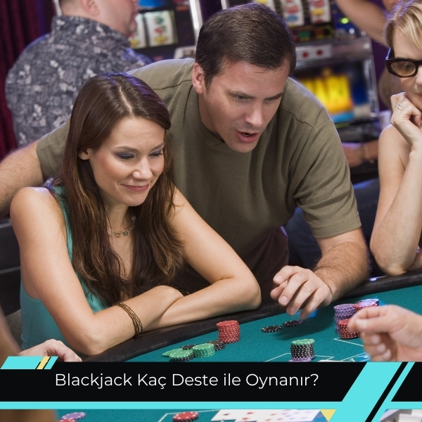 Blackjack Kaç Deste ile Oynanır