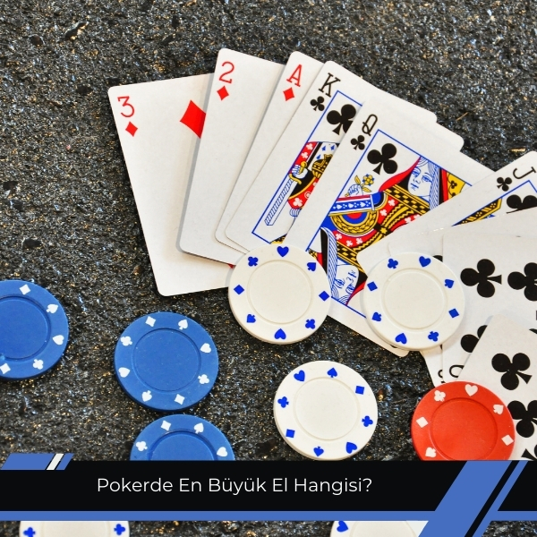 Pokerde En Büyük El Hangisi